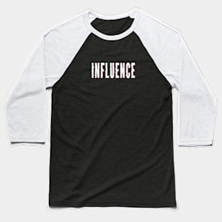 Influence Baseball T-Shirt